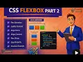 CSS Flexbox Part 2 Advanced Flexbox Properties Explained Free Course