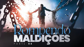 ROMPENDO MALDIÇÕES - Maldição hereditária - Parte 4 - Pastora Tânia Tereza