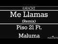 KARAOKE   Me Llamas Remix   Piso 21 Ft  Maluma
