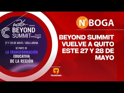 Beyond Summit vuelve a Quito este 27 y 28 de Mayo