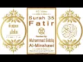 Download Lagu Surah 035 Fatir | Reciter: Muhammad Siddiq Al-Minshawi | Text highlighting HD video on Holy Quran