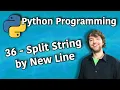 Python Programming 36 - Split String by New Line