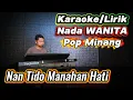 Lagu NAN TIDO MANAHAN HATI ( Zalmon ) - Karaoke/Lirik Nada WANITA