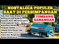 Download Lagu Lagu Nostalgia Terbaik || Kau Buat Aku Orang Ketiga ||  Persimpangan Kenangan