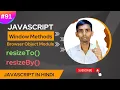 JavaScript BOM resizeTo and resizeBy Method Tutorial in Hindi edutika
