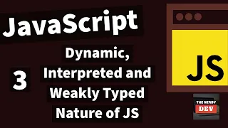 Demystifying JavaScript Tutorials For Beginners 2020 - Dynamic Interpreted Weakly Typed Nature
