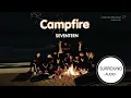 Download Lagu [SURROUND AUDIO] CAMPFIRE - SEVENTEEN -USE EARPHONES-