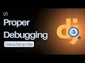Debugging Django Application in VSCode Part 2