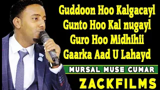 MURSAL MUUSE HEES MACAN GUDOON KALGACAYL 2018 LYRICS 2018 