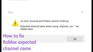 How to fix Expected Channel Name In Roblox ROBLOX ERROR
