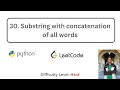 30 Substring with concatenation of all words Python Leetcode Hard