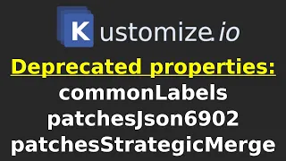 Replace Kustomize commonLabels patchesJson6902 and patchesStrategicMerge