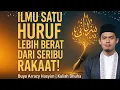 ILMU SATU HURUF LEBIH BERAT DARU SERIBU RAKAAT 