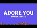 @HarryStyles - Adore You (Lyrics)