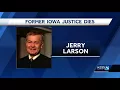 Former Iowa Supreme Court Justice Jerry Larson dies at 81