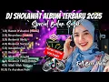Lagu DJ SHOLAWAT TERBARU 2025 FULL ALBUM - SPECIAL BULAN SAFAR | SLOW BASS X HOREG