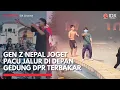Download Lagu Gen Z Nepal Joget Pacu Jalur di Depan Gedung DPR yang Terbakar | IDXC UPDATE