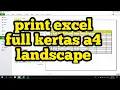 Download Lagu CARA PRINT EXCEL FULL KERTAS A4 LANDSCAPE TANPA TERPOTONG