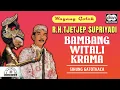 Download Lagu R.H. Tjetjep Supriadi - Bambang Witali Krama