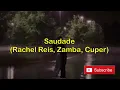 Rachel reis, Zamba, Cuper - Saudade (Letra)