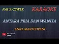 Download Lagu ANTARA PRIA DAN WANITA - ANNA MATHOVANI (KARAOKE VERSION)COVER AURA---NADA CEWEK