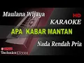 Download Lagu MAULANA WIJAYA - APA KABAR MANTAN ( NADA RENDAH PRIA ) || KARAOKE KN7000