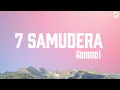 Download Lagu Gamma1 - 7 Samudera (Lyrics)