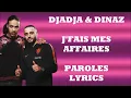 Djadja & Dinaz - J'fais mes affaires (Paroles/Lyrics)