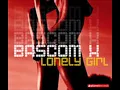 Lonely Girl- Bascom X (Fast)