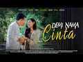 Download Lagu DEMI NAMA CINTA❗️JIKA SUDAH TULUS MENCINTAI SESEORANG KITA AKAN MEMPERJUANGKANNYA! Endingnya Baper..