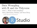 What is data wrangling Intro Motivation Outline Setup -