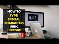 How To Type Special Characters Using Unicode on a Mac 2025
