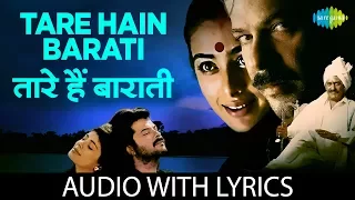 Download Tare Hain Barati with lyrics | तारे हैं बाराती की बोल | Kumar Sanu | Jaspinder Narula | Anil Kapoor MP3