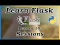 Sessions - Flask Tutorial Part 10