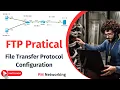 FTP Practical in Packet Tracer File Transfer Protocol Configurations
