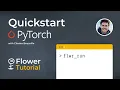 Flower Tutorial Federated Learning Quickstart with Flower and PyTorch