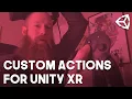 Custom Input Actions for Unity XR