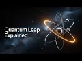 What Is a Quantum Leap It s NOT What You Think