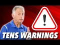 T E N S Unit WARNINGS about T E N S