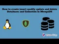 How to create update and delete Databases and Collection in MongoDB