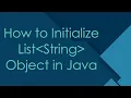How to Initialize List String Object in Java