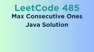 Max Consecutive Ones Leet Code 485 Java solution