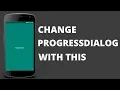 Android Tutorial - Create an Alternative for ProgressDialog Fullscreen Loading Screen