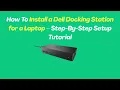 How To Install a Dell Docking Station for a Laptop - Step-By-Step Setup Tutorial