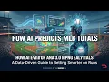 How AI Predicts MLB Totals A Data-Driven Guide to Betting Smarter on Runs