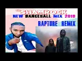 RAPTURE REMIX / JUNE / NEW DANCEHALL MIX 2019 / KOFFEE / GOVANA / JAHVILLANI / RYGIN KING