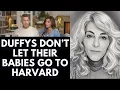 Duffys don t let their babies go to Harvard