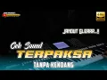 Download Lagu Cek Sound - Terpaksa || Tanpa Kendang || Versi Jandut - Audio Glerrr..!!