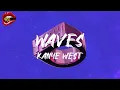 Lagu Kanye West - Waves (lyrics)