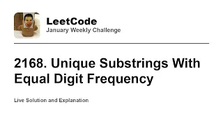 2168 Unique Substrings With Equal Digit Frequency - Week Leetcode January Challenge